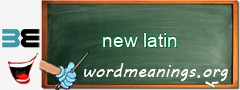 WordMeaning blackboard for new latin